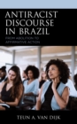 Antiracist Discourse in Brazil : From Abolition to Affirmative Action - Book