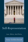 Self-Representation : Law, Ethics, And Policy - Book