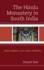 The Hindu Monastery in South India : Social, Religious, and Artistic Traditions - Book