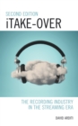 iTake-Over : The Recording Industry in the Streaming Era - Book