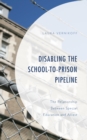 Disabling the School-to-Prison Pipeline : The Relationship Between Special Education and Arrest - Book