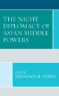 The Niche Diplomacy of Asian Middle Powers - Book