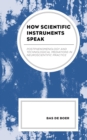 How Scientific Instruments Speak : Postphenomenology and Technological Mediations in Neuroscientific Practice - Book
