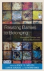 Resisting Barriers to Belonging : Conceptual Critique and Critical Applications - eBook