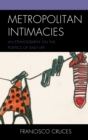 Metropolitan Intimacies : An Ethnography on the Poetics of Daily Life - Book