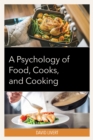 A Psychology of Food, Cooks, and Cooking - Book