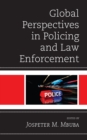 Global Perspectives in Policing and Law Enforcement - Book