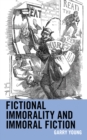 Fictional Immorality and Immoral Fiction - Book