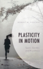 Plasticity in Motion : Sport, Gender, and Biopolitics - Book