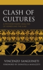 Clash of Cultures : A Psychodynamic Analysis of Homer and the Iliad - Book