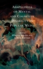 Adaptations of Mental and Cognitive Disability in Popular Media - Book