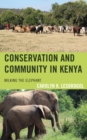 Conservation and Community in Kenya : Milking the Elephant - Book