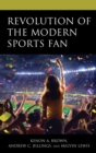 Revolution of the Modern Sports Fan - eBook