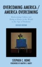 Overcoming America / America Overcoming : Reinventing Culture and Being at Home in the World in the Age of Pandemic - Book