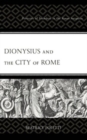 Dionysius and the City of Rome : Portraits of Founders in the Roman Antiquities - Book