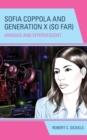 Sofia Coppola and Generation X (So Far) : Anxious and Effervescent - Book