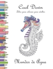 Cool Down - Libro para colorear para adultos : Mundos de Agua - Book