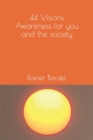 44 Visions Awareness for you and the society - Book