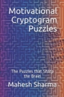 Motivational Cryptogram Puzzles : The Puzzles that Sharp the Brain - Book