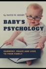 Baby's Psychology : (Harmony, Peace and Love to Your Family) - Book