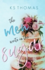 The Men Write in the Sugar - Book