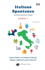 Italiano Spontaneo - Livello 1 Conversazione Base : Impara l'italiano con il Metodo Tartaruga - Book