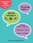 Texting with Black History : Martin Luther King Jr., Sojourner Truth, and Aretha Franklin Biography Book for Kids - Book