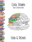 Cool Down - Adult Coloring Book : Food & Drinks - Book