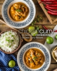 Chicken Curry Cookbook : 50 Delicious Chicken Curry Recipes (2nd Edition) - Book