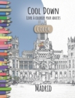 Cool Down [Color] - Livre a colorier pour adultes : Madrid - Book