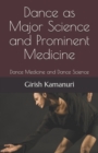 Dance as Major Science and Prominent Medicine : Dance Medicine and Dance Science - Book
