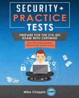 Security+ Practice Tests : Prepare for the SY0-501 Exam with CertMike - Book