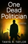 One Dead Politician : A Crime Thriller With An Unexpected Twist - Book