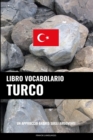 Libro Vocabolario Turco : Un Approccio Basato sugli Argomenti - Book
