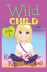 WILD CHILD - Book 1 - The Initiation - Book