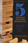 The 5 Principles of Human Performance : A contemporary updateof the building blocks of Human Performance for the new view of safety - Book