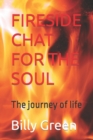 Fireside Chat for the Soul : The journey of life - Book