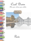 Cool Down [Color] - Libro para colorear para adultos : Paris - Book
