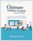 The Ultimate Online Course Creation Guide : Learn the tips and tricks of one of Udemy's million dollar instructors - create online courses that sell. (Unofficial) - Book