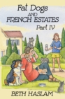 Fat Dogs and French Estates, Part 4 - Book
