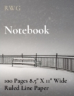 Notebook : 100 Pages 8.5" X 11" Wide Ruled Line Paper - Book