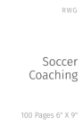 Soccer Coaching : 100 Pages 6" X 9" - Book