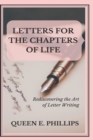 Letters for the Chapters of Life : Rediscovering the Lost Art of Letter Writing - Book