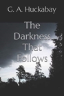 The Darkness That Follows - Book