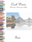 Cool Down - Libro para colorear para adultos : Paris - Book