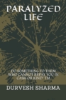 Paralyzed Life : Do Something to Them Who Cannot Repay You in Cash or Kind" TM - Book