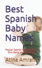 Best Spanish Baby Names : Popular Spanish Baby Boys and Girls Name with Meanings - Book