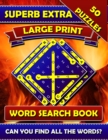 Superb Extra Large Print Word Search Books : Big Font Books for Seniors. Find a Word Puzzles for Adults Large Print. - Book