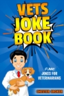 Vets Joke Book : Funny Jokes For Veterinarians - Book