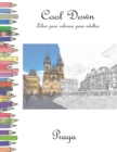 Cool Down - Libro para colorear para adultos : Praga - Book